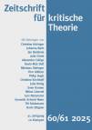 Zeitschrift für kritische Theorie Heft 60-61 2025 -