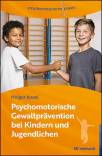 Psychomotorische Gewaltprävention bei Kindern und Jugendlichen 