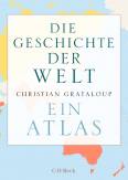 Die Geschichte der Welt - Ein Atlas