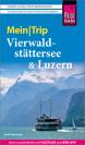 MeinTrip Vierwaldstättersee & Luzern Reiseführer Vierwaldstättersee & Luzern mit Faltplan und kostenloser Web-App
