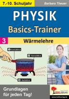 Physik-Basics-Trainer / Band 3: Wärmelehre  - 
