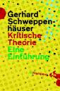 Kritische Theorie - Eine Einführung