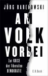Am Volk vorbei - Zur Krise der liberalen Demokratie