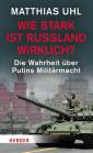 Wie stark ist Russland wirklich? - Die Wahrheit über Putins Militärmacht