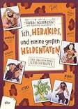 Ich, Herakles, und meine großen Heldentaten - Live aus dem alten Griechenland