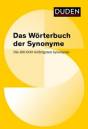 Duden – Das Wörterbuch der Synonyme: Die 100 000 wichtigsten Synonyme - 
