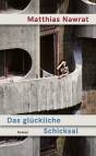 Das glückliche Schicksal Roman