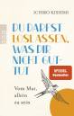 Du darfst loslassen, was dir nicht guttut Vom Mut, allein zu sein
