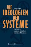 Die Ideologien der Systeme Perspektiven einer soziologischen Ideologietheorie im Anschluss an Niklas Luhmann