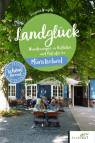 Landglück Münsterland Genusswanderungen zu Hofläden und Hofcafés im Münsterland