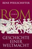 Rom - Geschichte einer Weltmacht