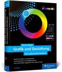 Grafik und Gestaltung Das umfassende Handbuch. Design und Mediengestaltung von A bis Z