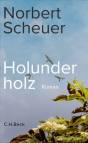 Holunderholz - Roman