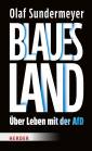 Blaues Land Über Leben mit der AfD 