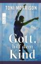 Gott, hilf dem Kind - Roman