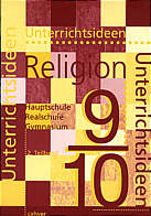 Unterrichtsideen Religion, 9./10. Schuljahr Hauptschule, Realschule Gymnasium, - 2. Teilband