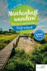 Märchenhaft wandern in Ostfriesland - Unterwegs zu sagenhaften Orten in Ostfriesland