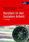 Beraten in der Sozialen Arbeit Eine Verortung zentraler Beratungsanforderungen