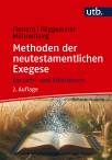 Methoden der neutestamentlichen Exegese Ein Lehr- und Arbeitsbuch