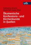 Ökumenische Konfessions- und Kirchenkunde in Quellen -