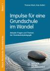 Impulse für eine Grundschule im Wandel - Aktuelle Fragen und Themen der Grundschulpädagogik