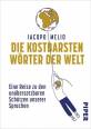 Die kostbarsten Wörter der Welt - Eine Reise zu den unübersetzbaren Schätzen unserer Sprachen