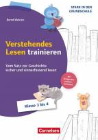 Verstehendes Lesen trainieren - Vom Satz zur Kurzgeschichte sicher lesen und Texte verstehen