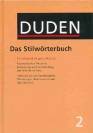 Duden, das Stilwörterbuch Grundlegend für gutes Deutsch
