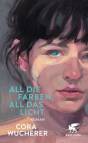 All die Farben, all das Licht - Roman