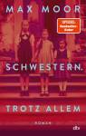 Schwestern. Trotz allem - Roman