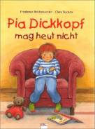 Pia Dickkopf mag heut nicht 