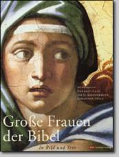 Große Frauen der Bibel in Text und Bild 