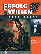 Erfolg mit Wissen: Geschichte Von der Aufklärung bis 1945