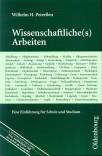 Wissenschaftliche(s) Arbeiten Eine Einführung für Schule und Studium