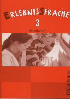 ErlebnisSprache, Sprachbuch für die neue Grundschule in Bayern, Arbeitshefte : 3. Jahrgangsstufe 