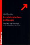 Lernbehindertenpädagogik Grundlagen und Perspektiven sonderpädagogischer Lernhilfe