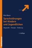 Sprachstörungen bei Kindern und Jugendlichen Diagnostik - Therapie - Förderung