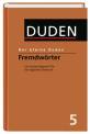 Duden, Der kleine Duden, Bd.5 : Fremdwörterbuch Ein Nachschlagewerk für den täglichen Gebrauch