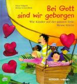 Bei Gott sind wir geborgen Wie Kinder auf der ganzen Erde Messe feiern