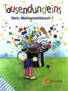 Tausendundeins Mein Mathematikbuch 1 