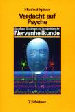 Verdacht auf Psyche Grundlagen, Grundfragen und Grundprobleme der Nervenheilkunde