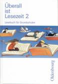 Überall ist Lesezeit 2. Schuljahr Schülerbuch Lesebuch für Grundschulen, Neuausgabe für alle Bundesländer