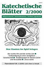 Zeitschrift: KatBl 2/2000 - Den Glauben ins Spiel bringen