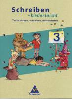 Schreiben - kinderleicht Texte planen, schreiben, überarbeiten  3. Schuljahr