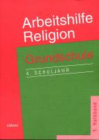 Arbeitshilfe Religion Grundschule 4. Schuljahr, 1. Halbband