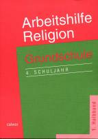 Arbeitshilfe Religion Grundschule 4. Schuljahr, 1. Halbband