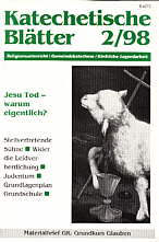 Zeitschrift: KatBl 2/1998 - Jesu Tod - warum eigentlich?