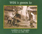 Wöi's gwen is Landleben in der Oberpfalz in Fotos von 1900 bis 1960