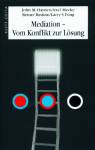 Mediation - Vom Konflikt zur Lösung 