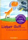 Lieber Gott ... Kindergebete und Lieder